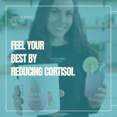 Feel your best by reducing cortisol